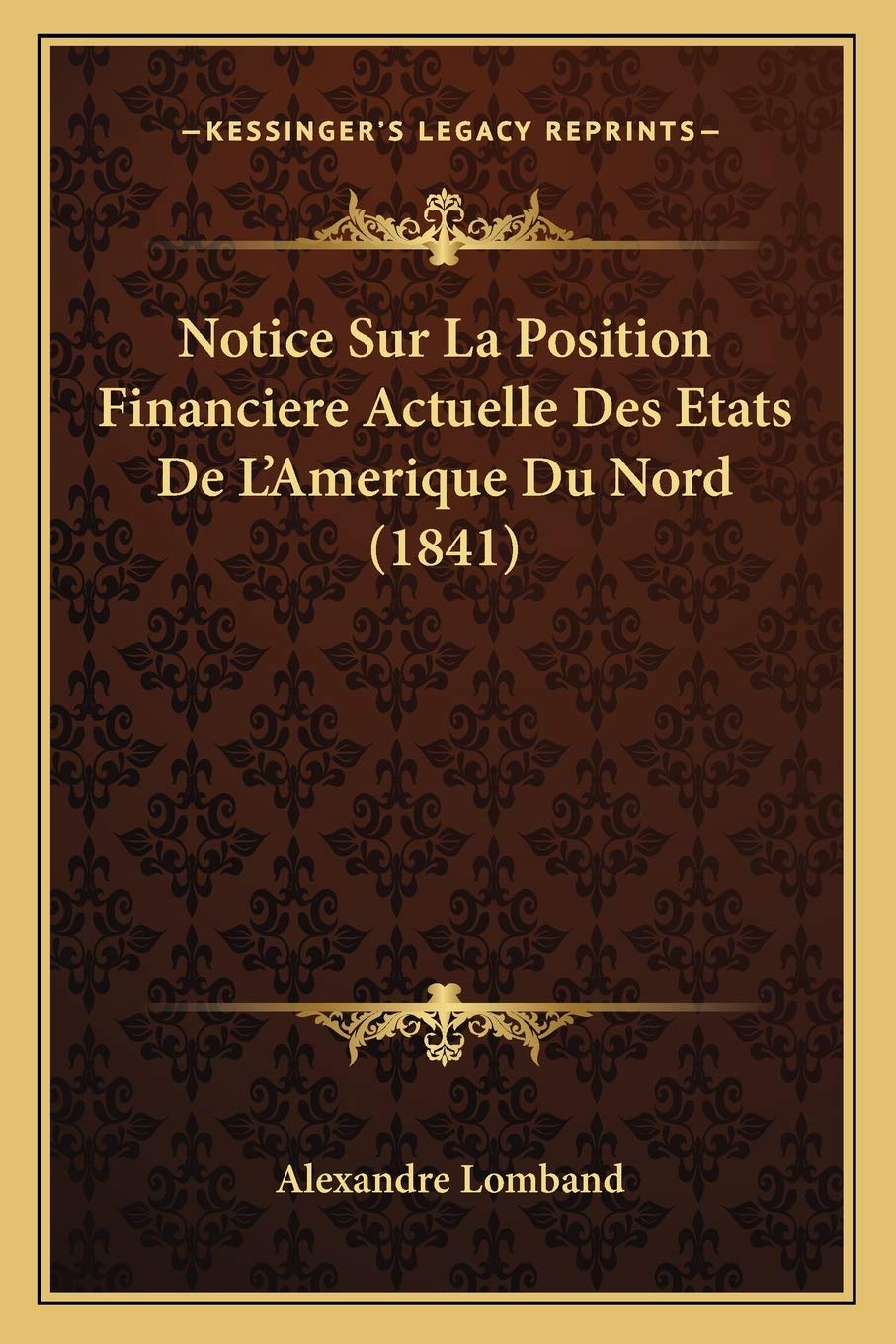Notice Sur La Position Financiere Actuelle Des Etats De L'Amerique Du Nord (1841) International