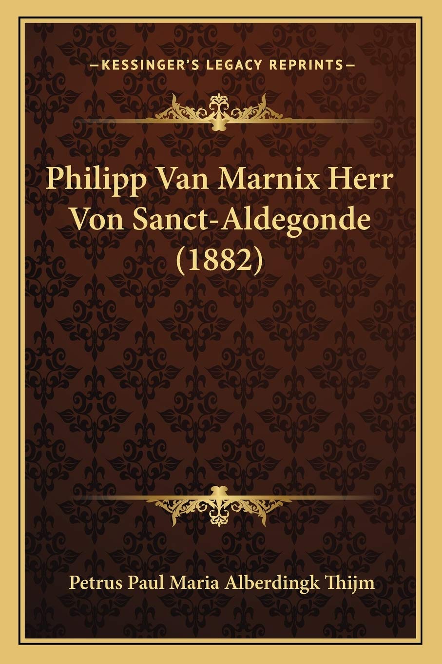 Philipp Van Marnix Herr Von Sanct-Aldegonde (1882) International