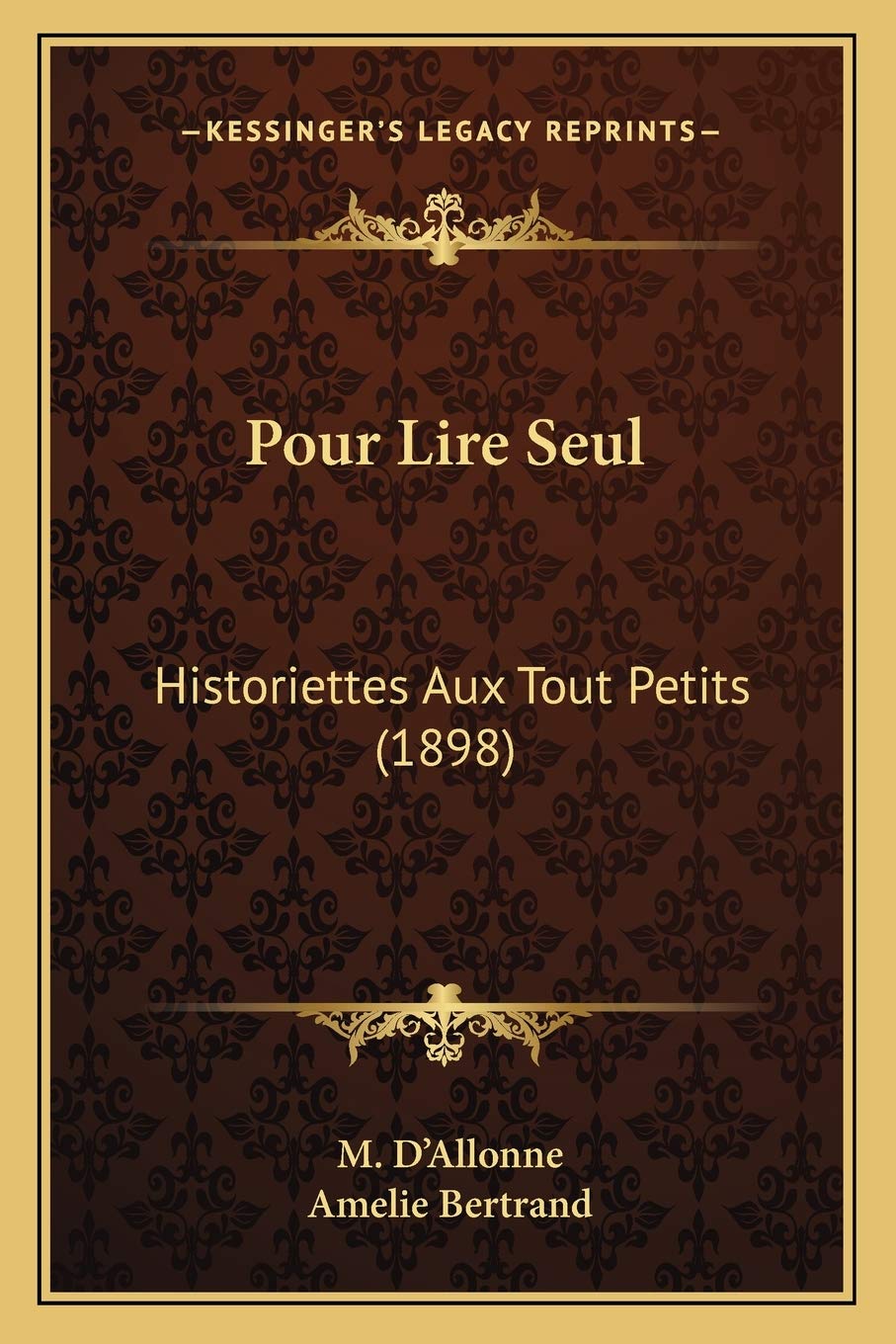 Pour Lire Seul: Historiettes Aux Tout Petits (1898) International