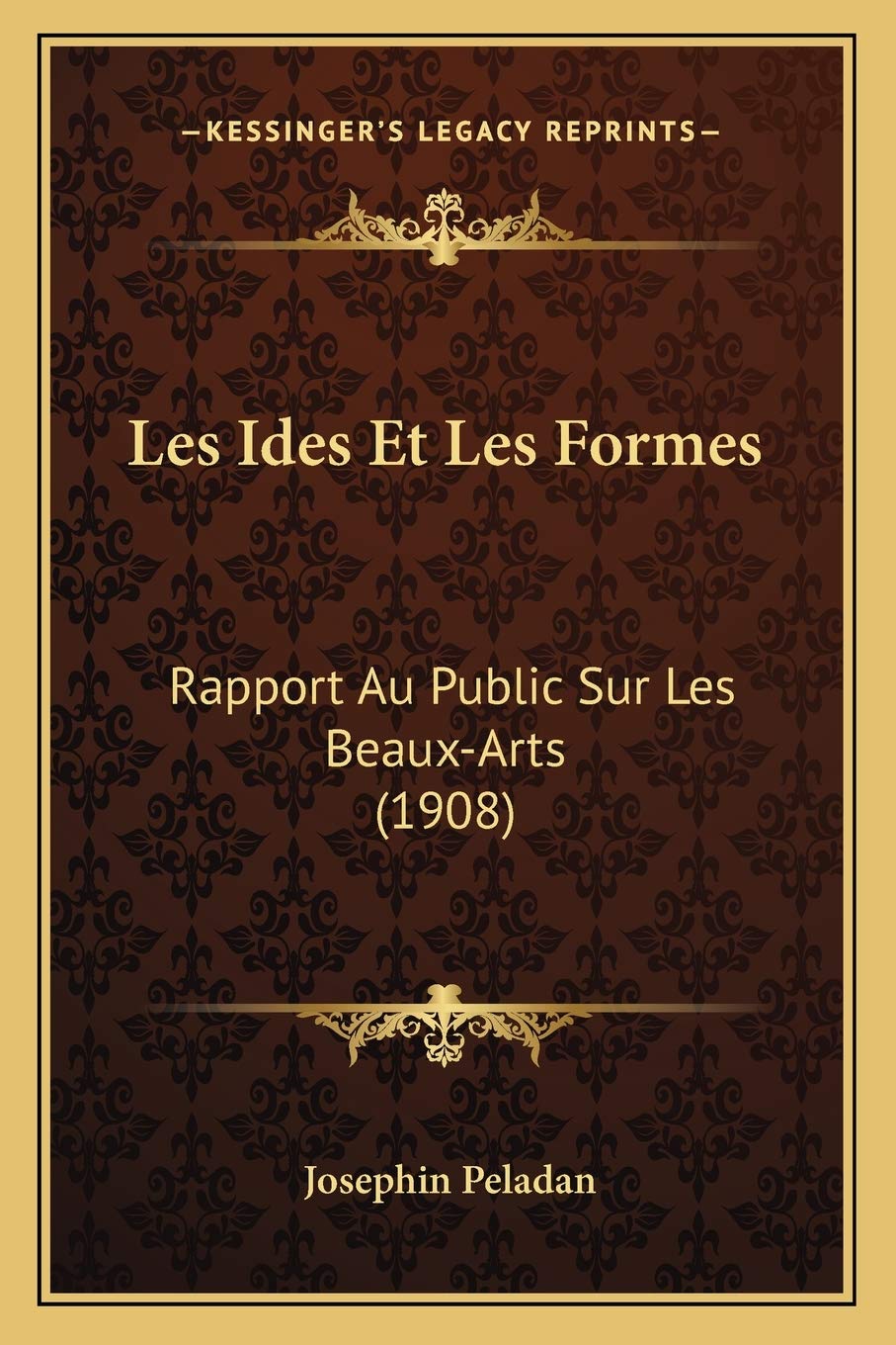 Les Ides Et Les Formes: Rapport Au Public Sur Les Beaux-Arts (1908) International