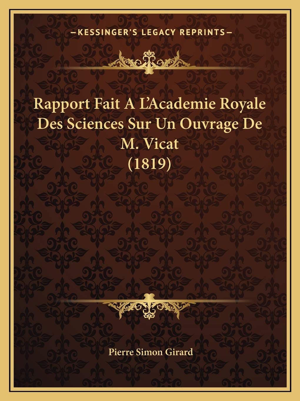 Rapport Fait A L'Academie Royale Des Sciences Sur Un Ouvrage De M. Vicat (1819) International