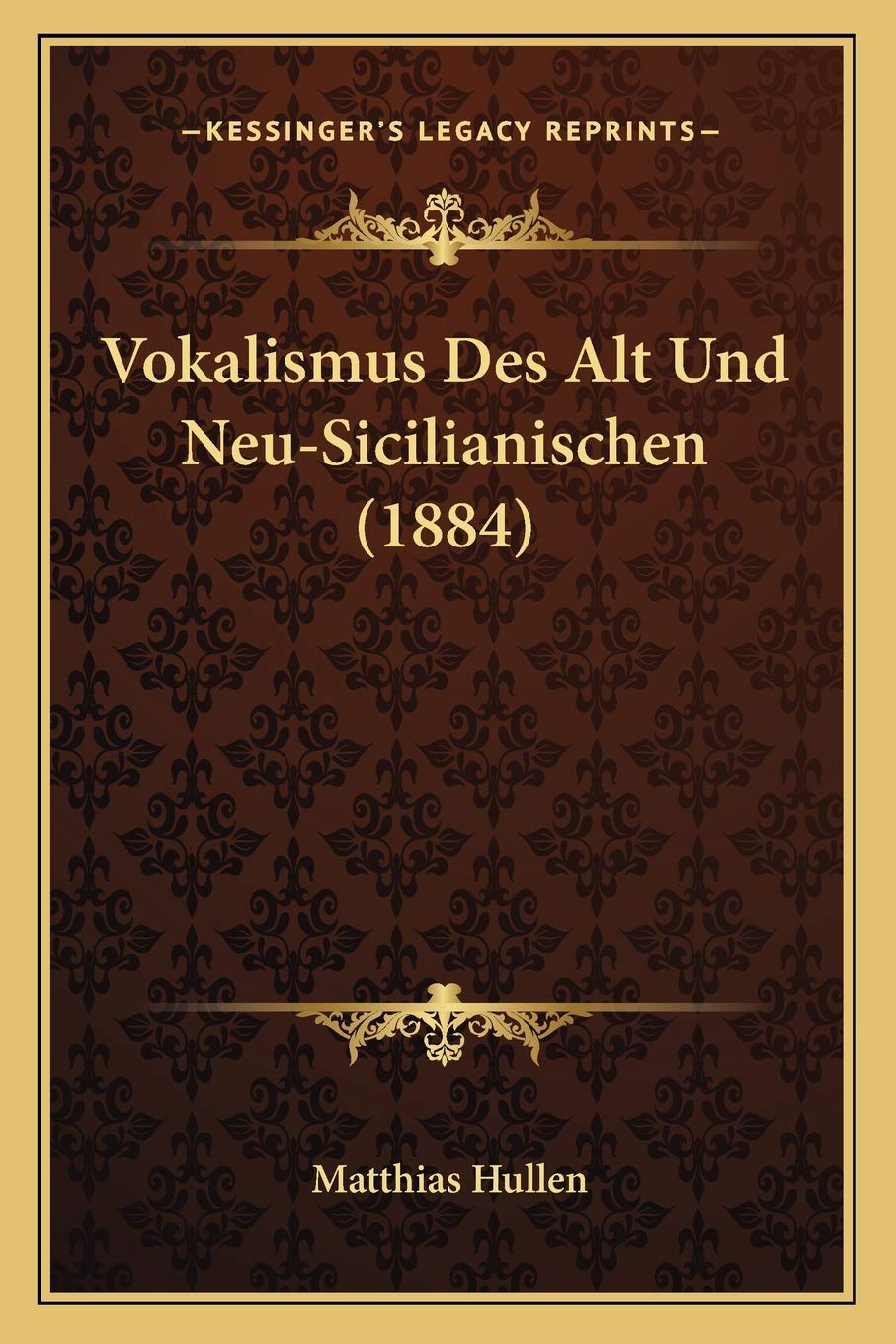 Vokalismus Des Alt Und Neu-Sicilianischen (1884) Social Sciences