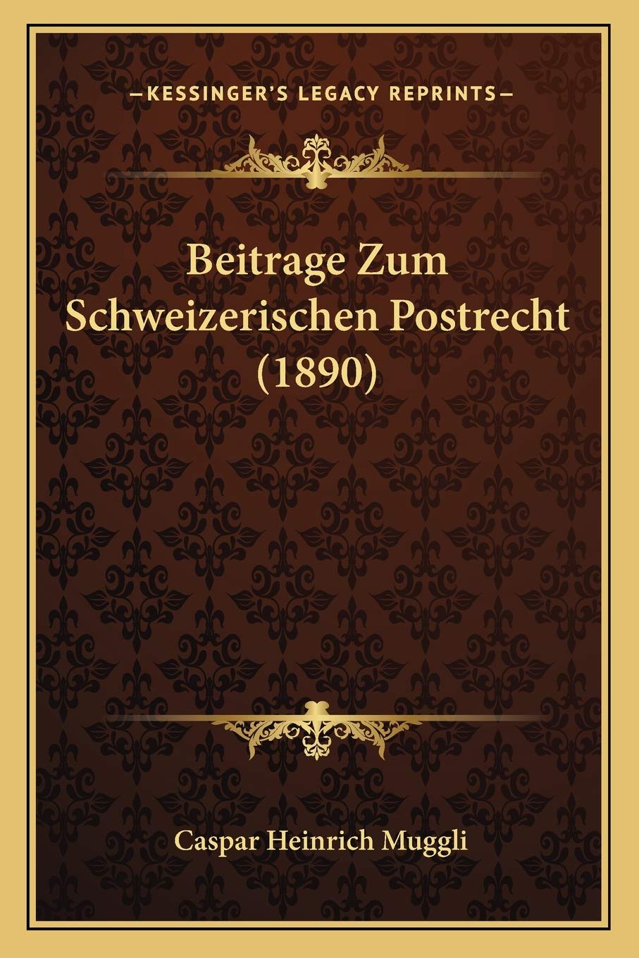 Beitrage Zum Schweizerischen Postrecht (1890) Law