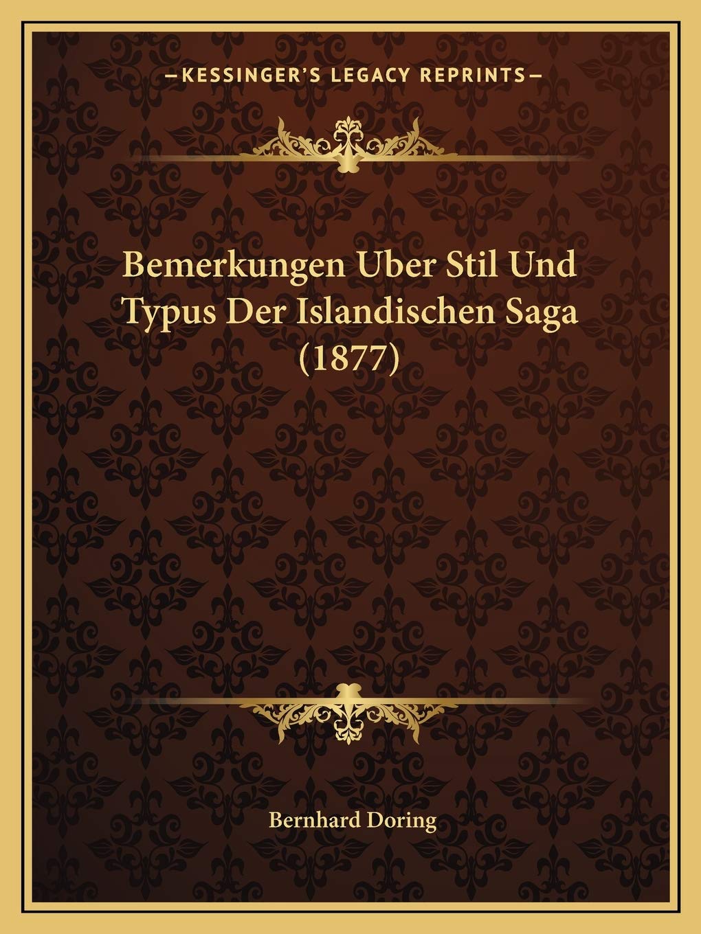 Bemerkungen Uber Stil Und Typus Der Islandischen Saga (1877) Social Sciences