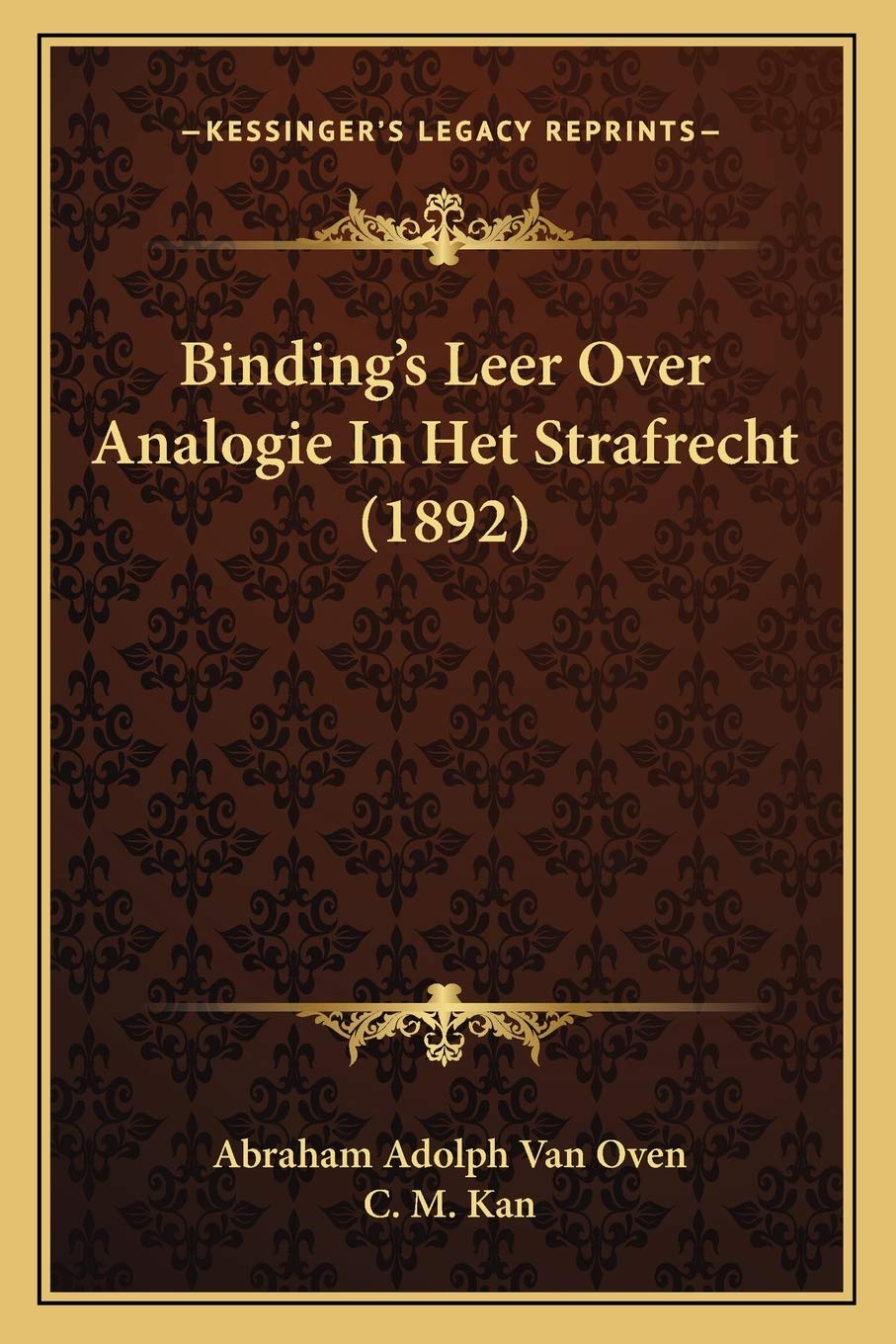 Binding's Leer Over Analogie In Het Strafrecht (1892) Law