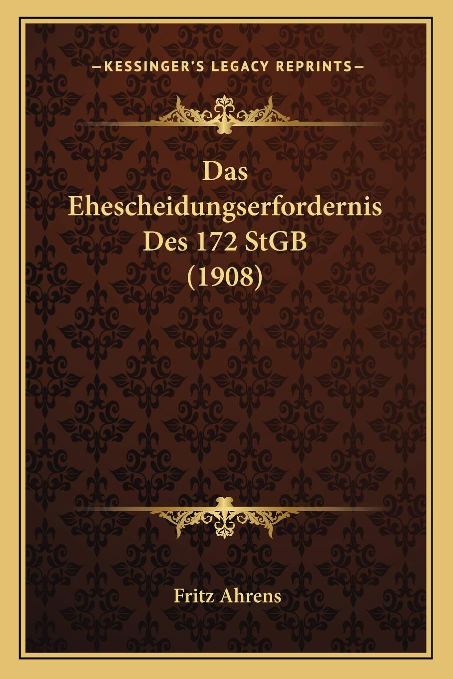 Das Ehescheidungserfordernis Des 172 StGB (1908) Law