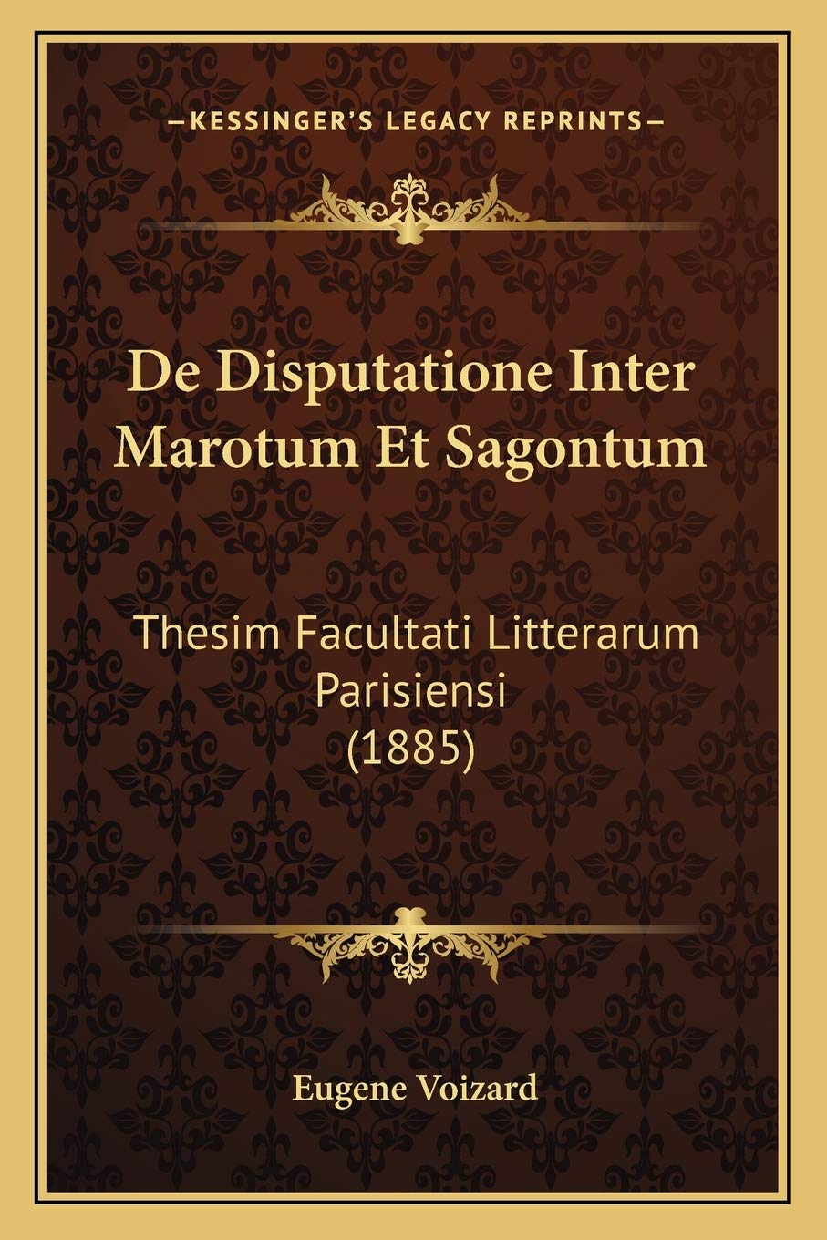 De Disputatione Inter Marotum Et Sagontum: Thesim Facultati Litterarum Parisiensi (1885) Historical Fiction