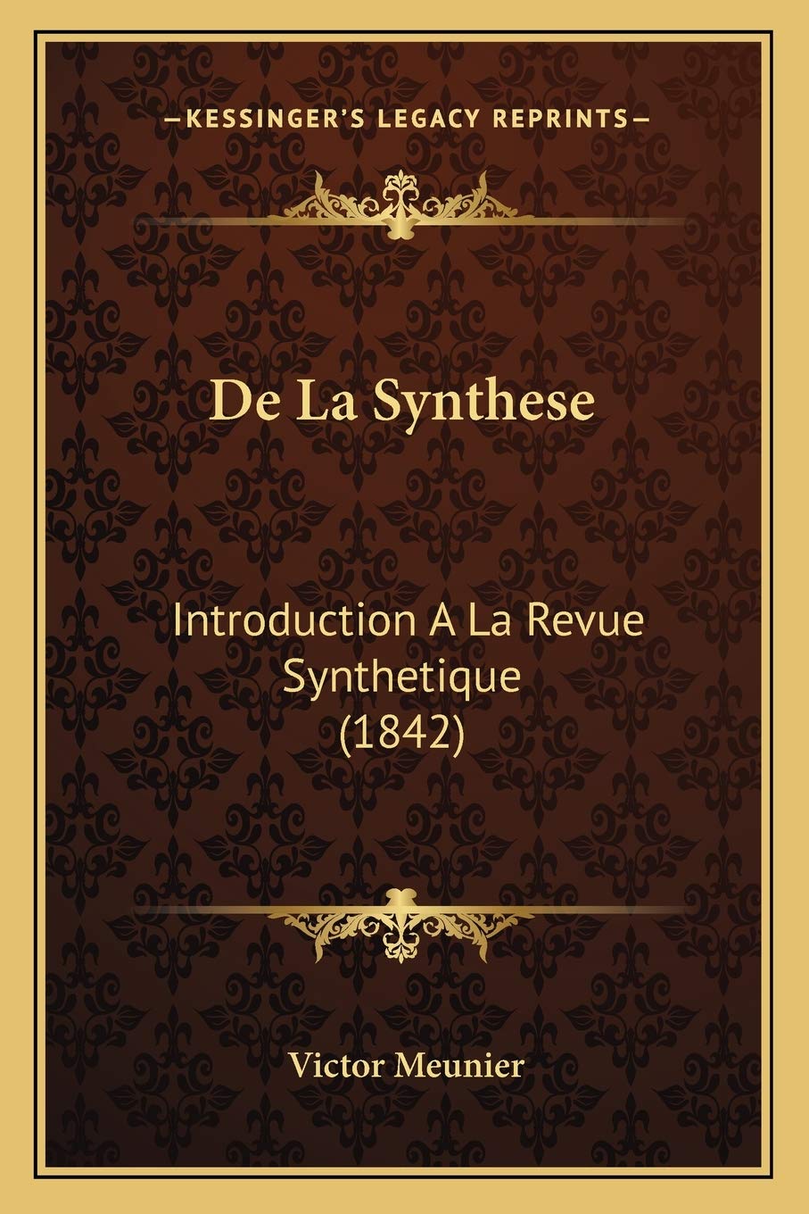 De La Synthese: Introduction A La Revue Synthetique (1842) Philosophy