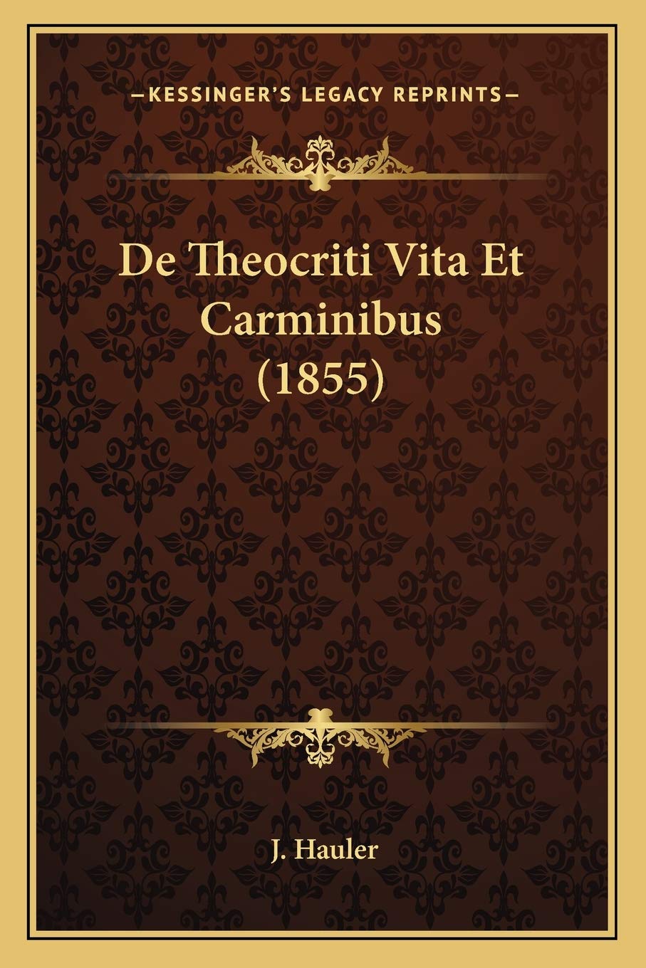 De Theocriti Vita Et Carminibus (1855) Poetry