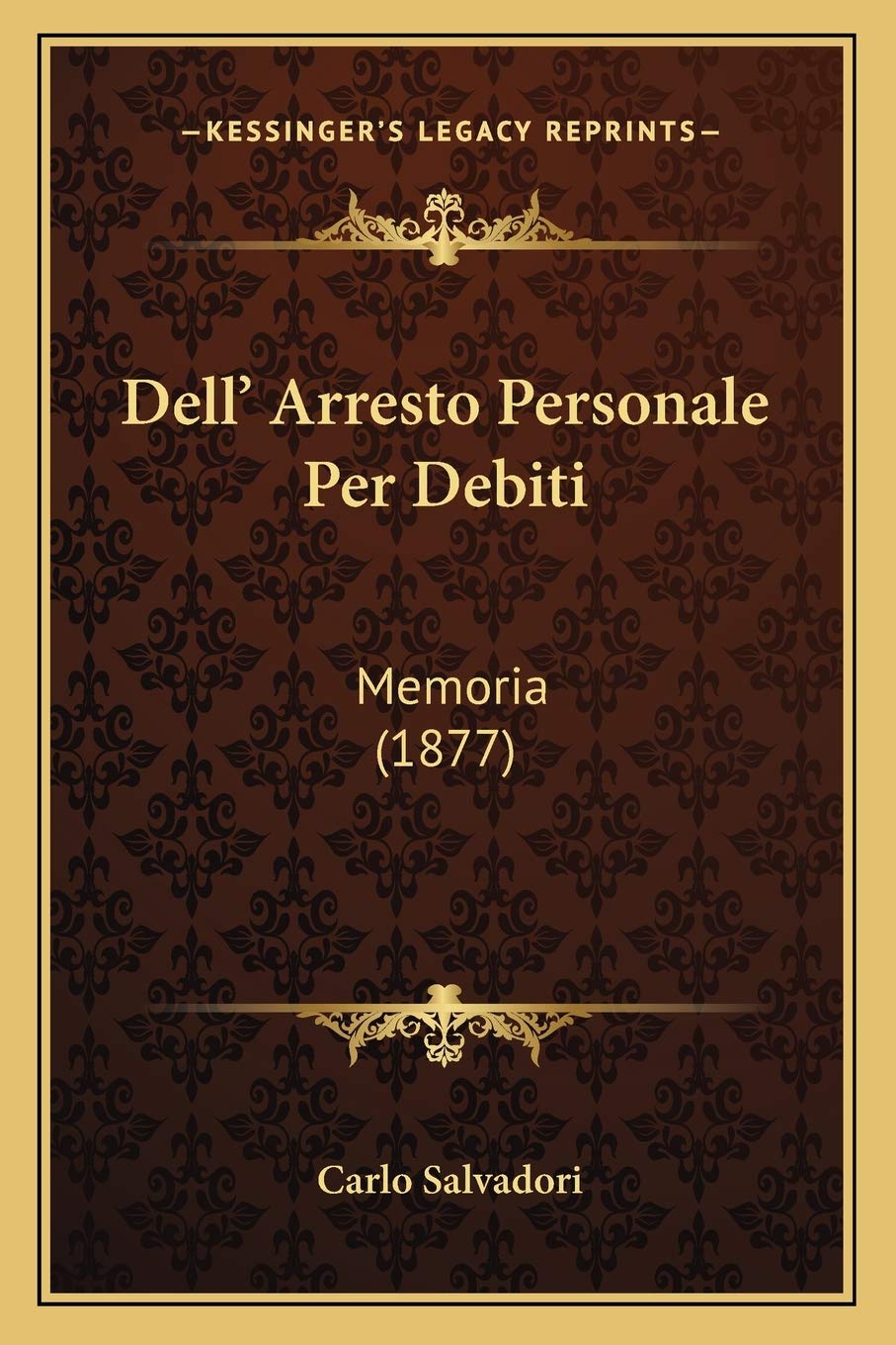 Dell' Arresto Personale Per Debiti: Memoria (1877) Law