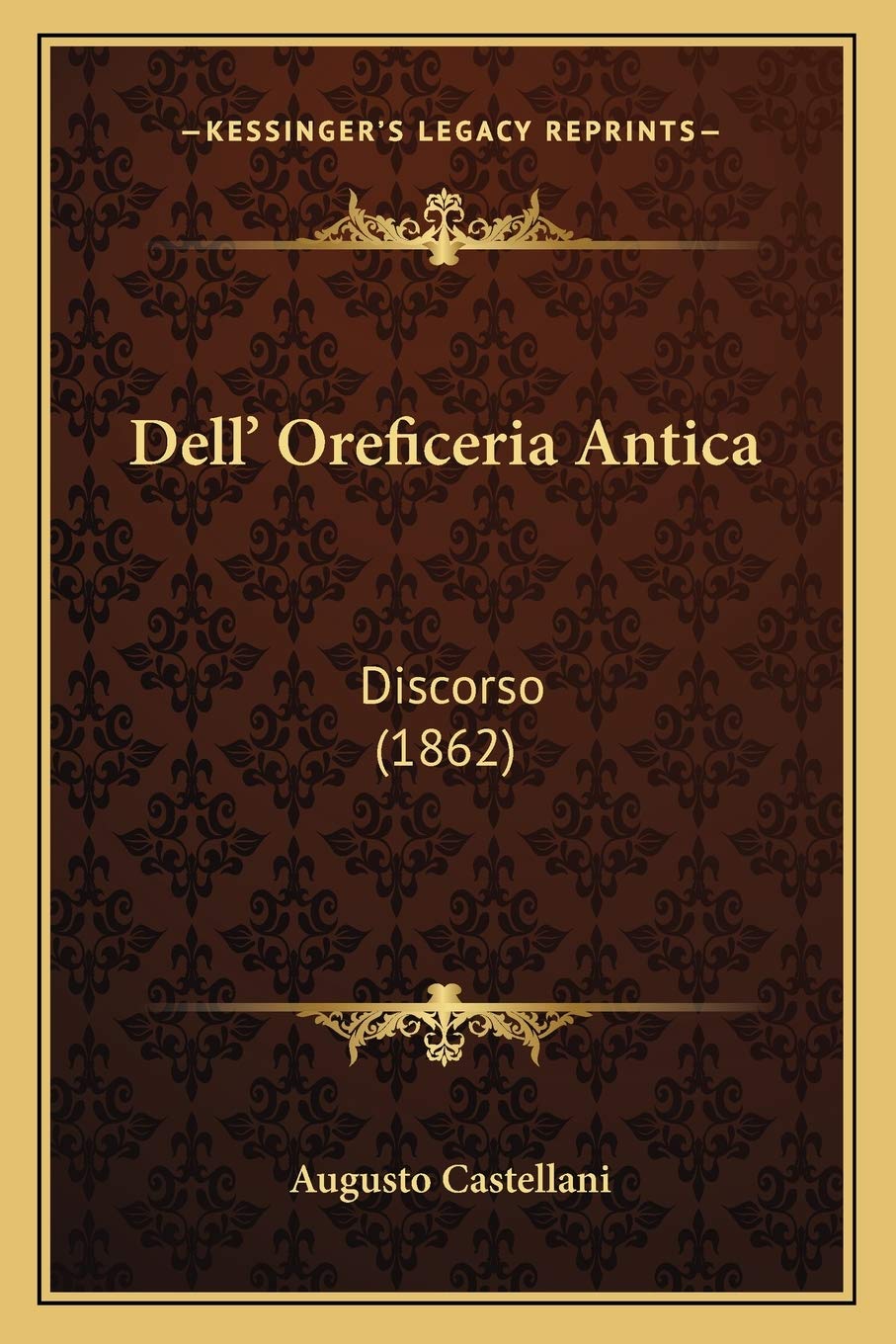 Dell' Oreficeria Antica: Discorso (1862) Contemporary literature