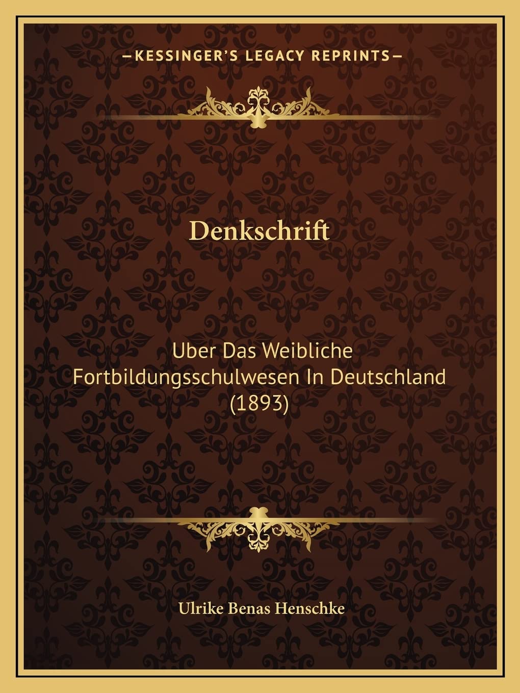 Denkschrift: Uber Das Weibliche Fortbildungsschulwesen In Deutschland (1893) Social Sciences