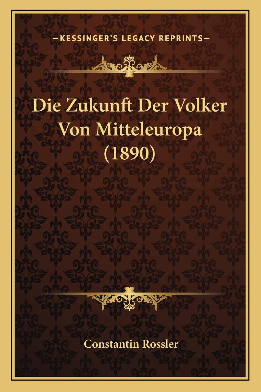 Die Zukunft Der Volker Von Mitteleuropa (1890) Social Sciences