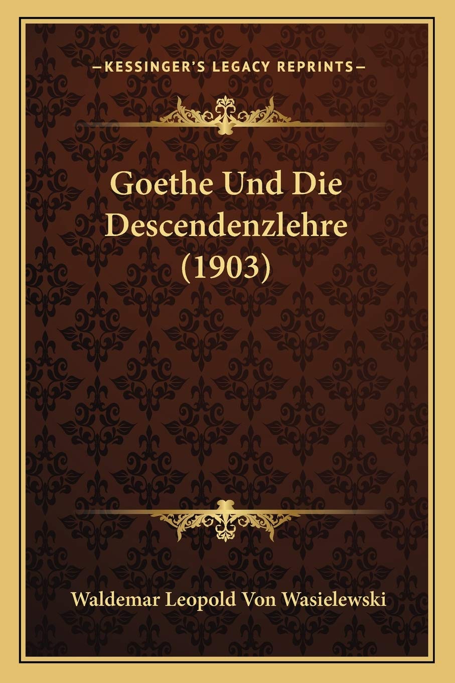 Goethe Und Die Descendenzlehre (1903) Philosophy