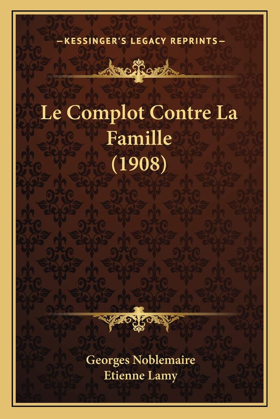 Le Complot Contre La Famille (1908) General education