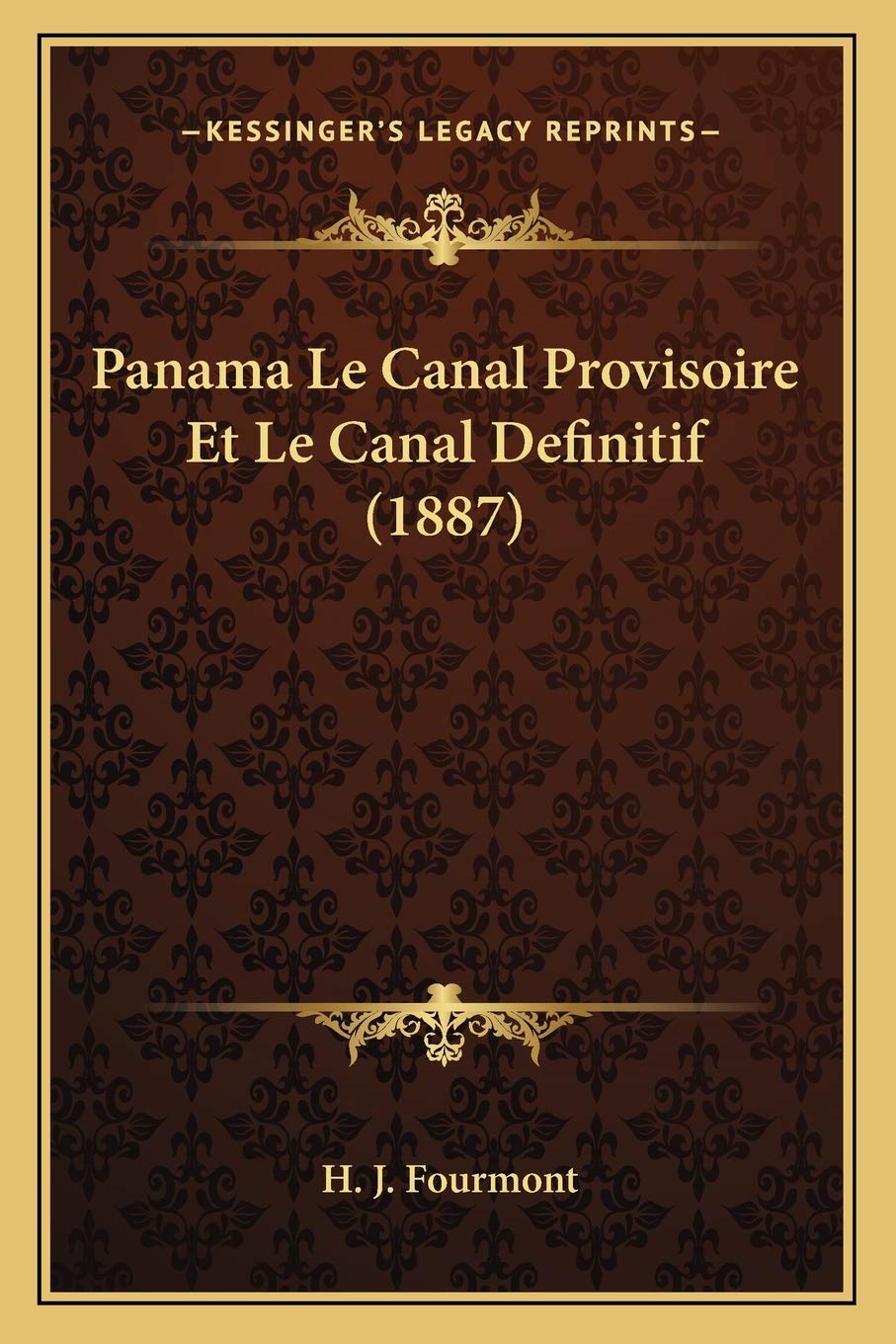 Panama Le Canal Provisoire Et Le Canal Definitif (1887) International