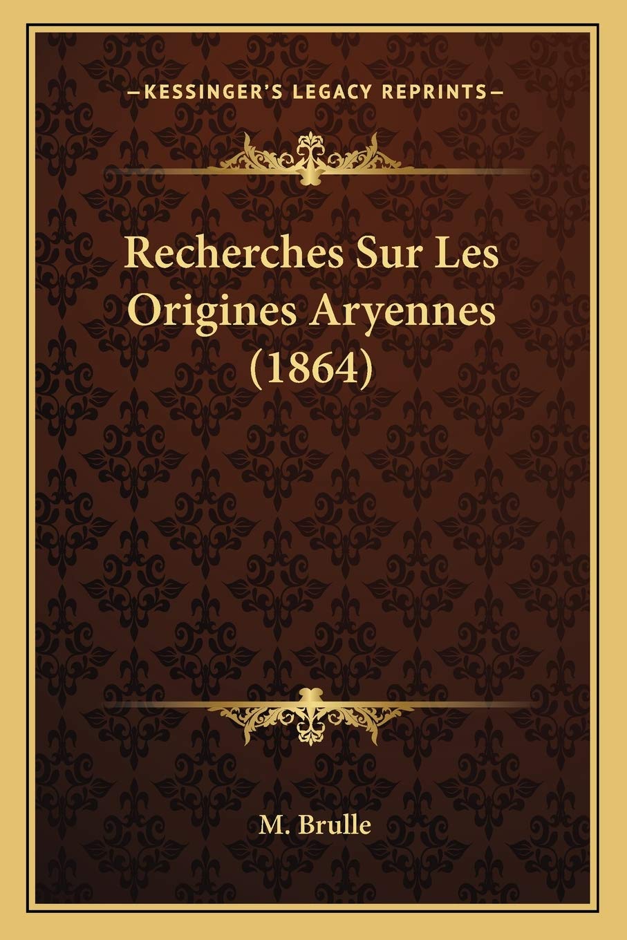 Recherches Sur Les Origines Aryennes (1864) General education