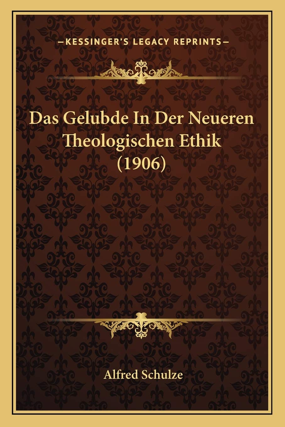 Das Gelubde In Der Neueren Theologischen Ethik (1906) Philosophy