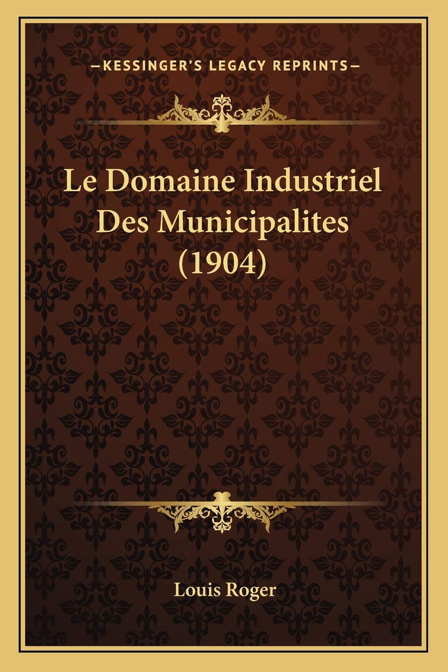Le Domaine Industriel Des Municipalites (1904) book