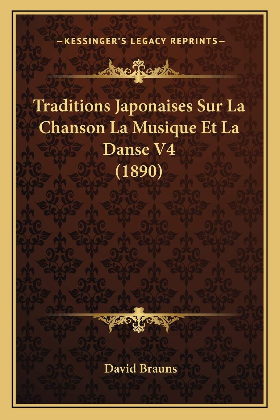 Traditions Japonaises Sur La Chanson La Musique Et La Danse V4 (1890) book
