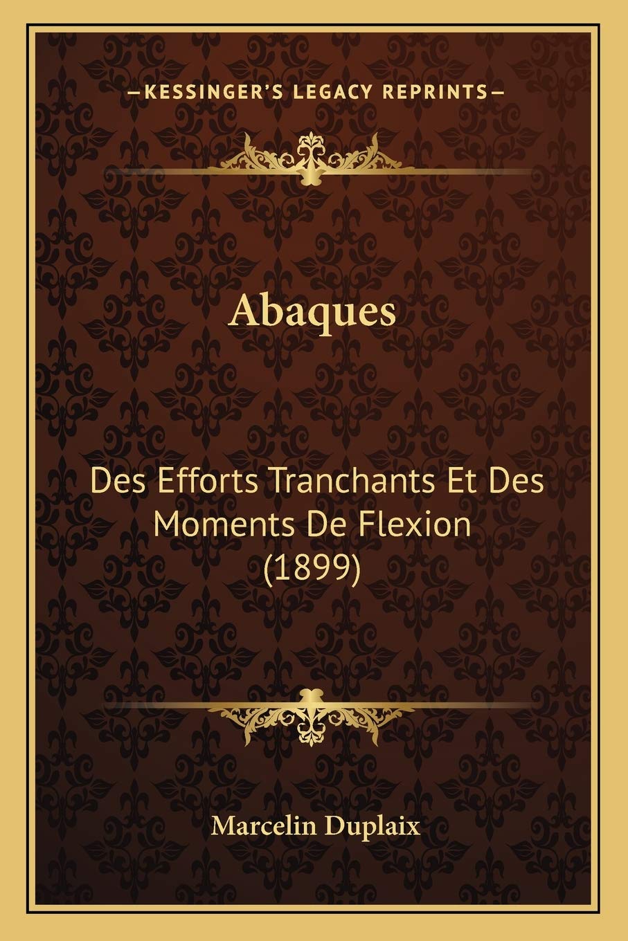 Abaques: Des Efforts Tranchants Et Des Moments De Flexion (1899) book