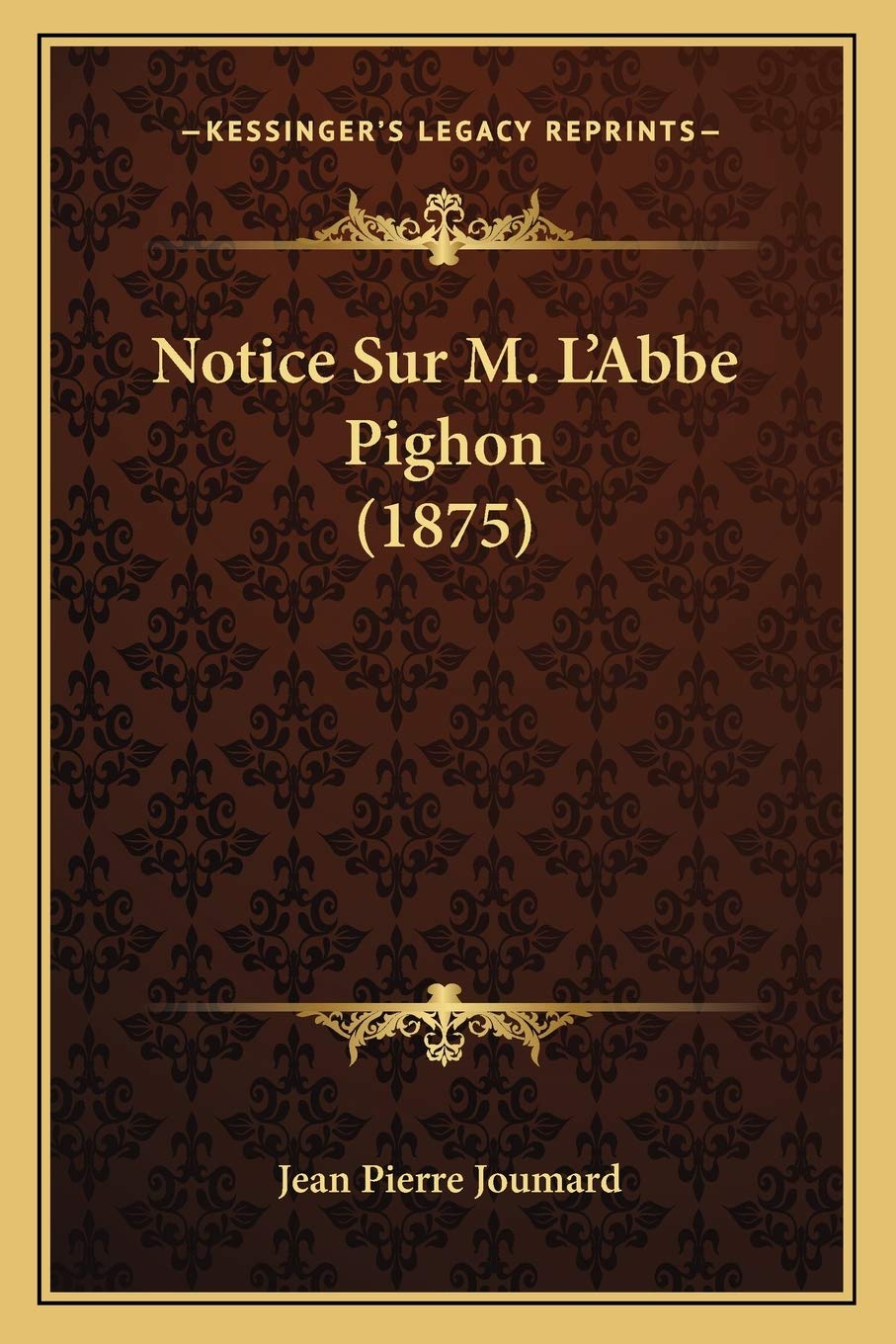 Notice Sur M. L'Abbe Pighon (1875) book