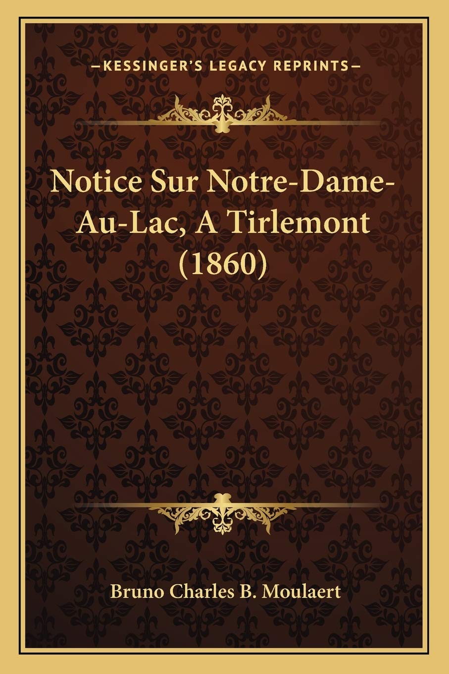 Notice Sur Notre-Dame-Au-Lac, A Tirlemont (1860) book