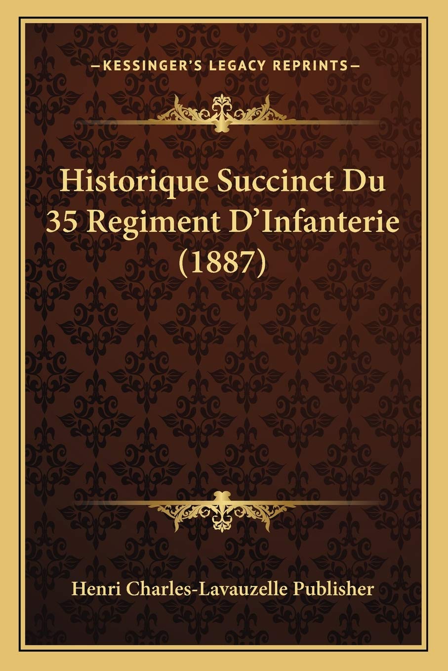 Historique Succinct Du 35 Regiment D'Infanterie (1887) book