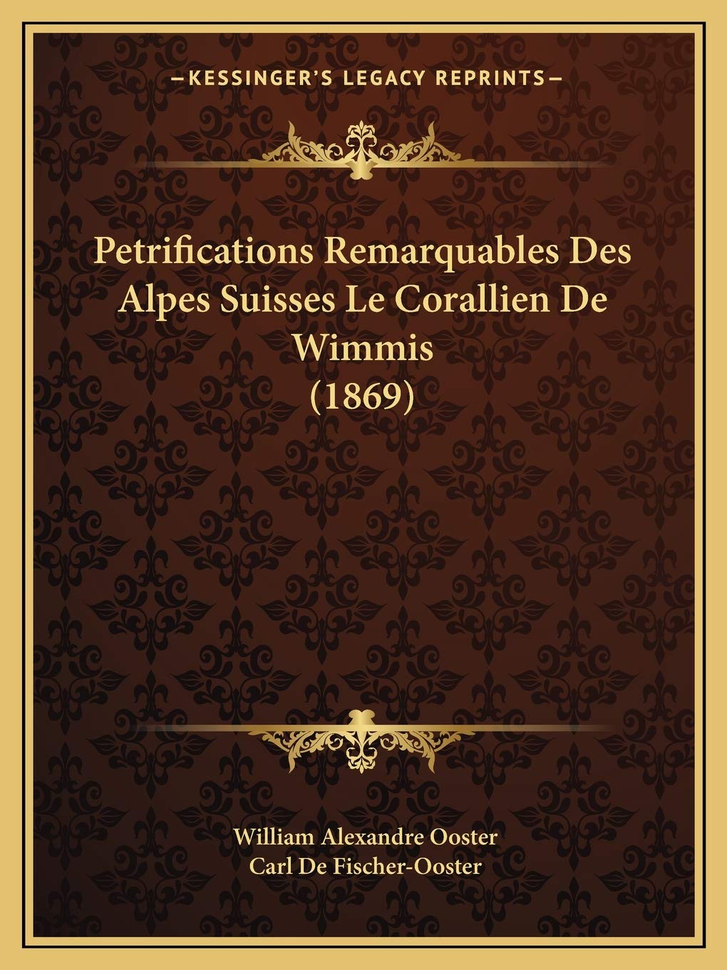 Petrifications Remarquables Des Alpes Suisses Le Corallien De Wimmis (1869) book