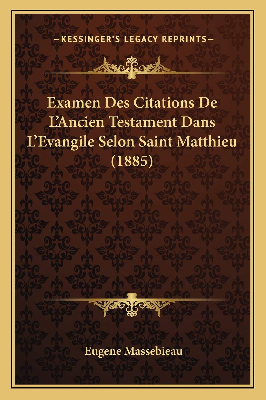 Examen Des Citations De L'Ancien Testament Dans L'Evangile Selon Saint Matthieu (1885) book