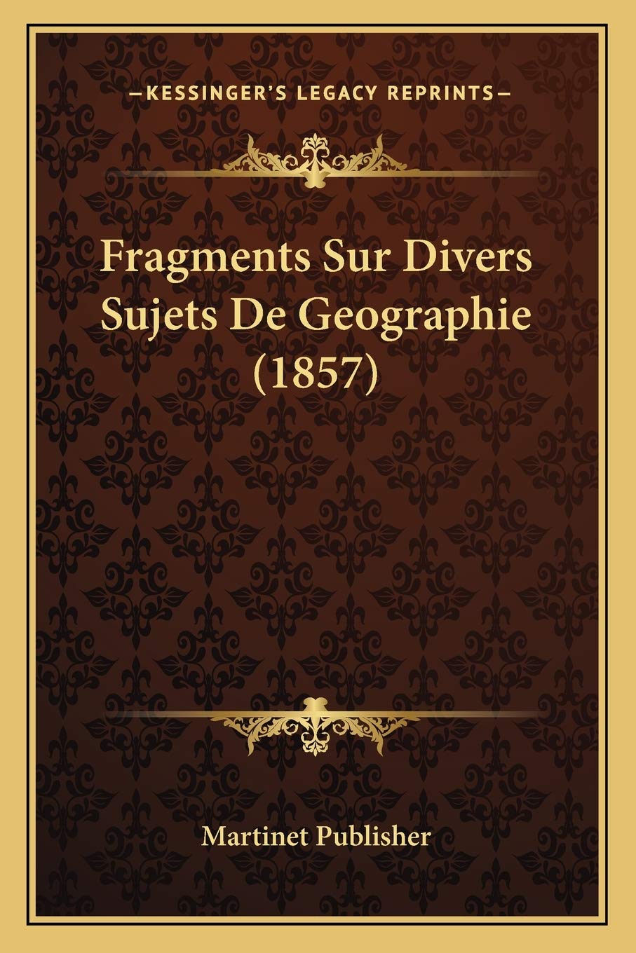 Fragments Sur Divers Sujets De Geographie (1857) book