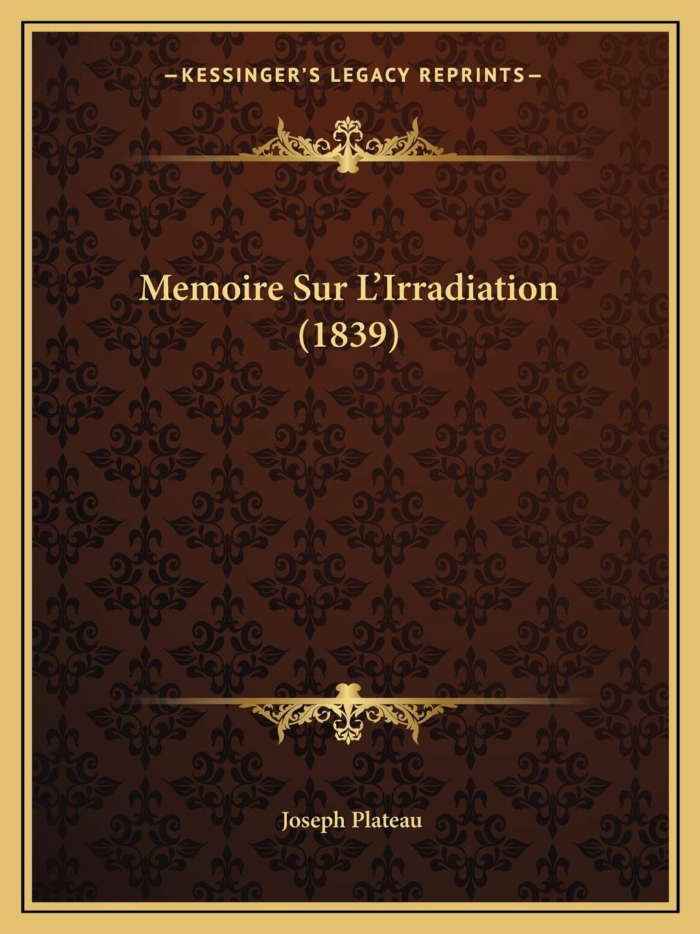 Memoire Sur L'Irradiation (1839) book
