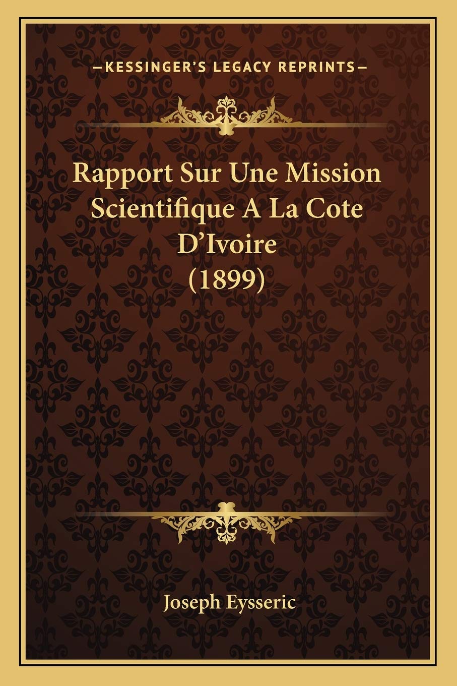Rapport Sur Une Mission Scientifique A La Cote D'Ivoire (1899) book