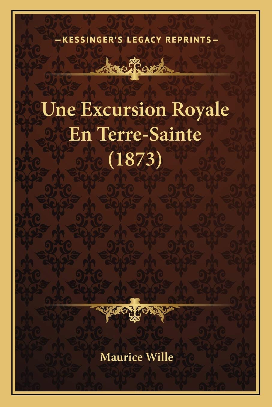 Une Excursion Royale En Terre-Sainte (1873) book
