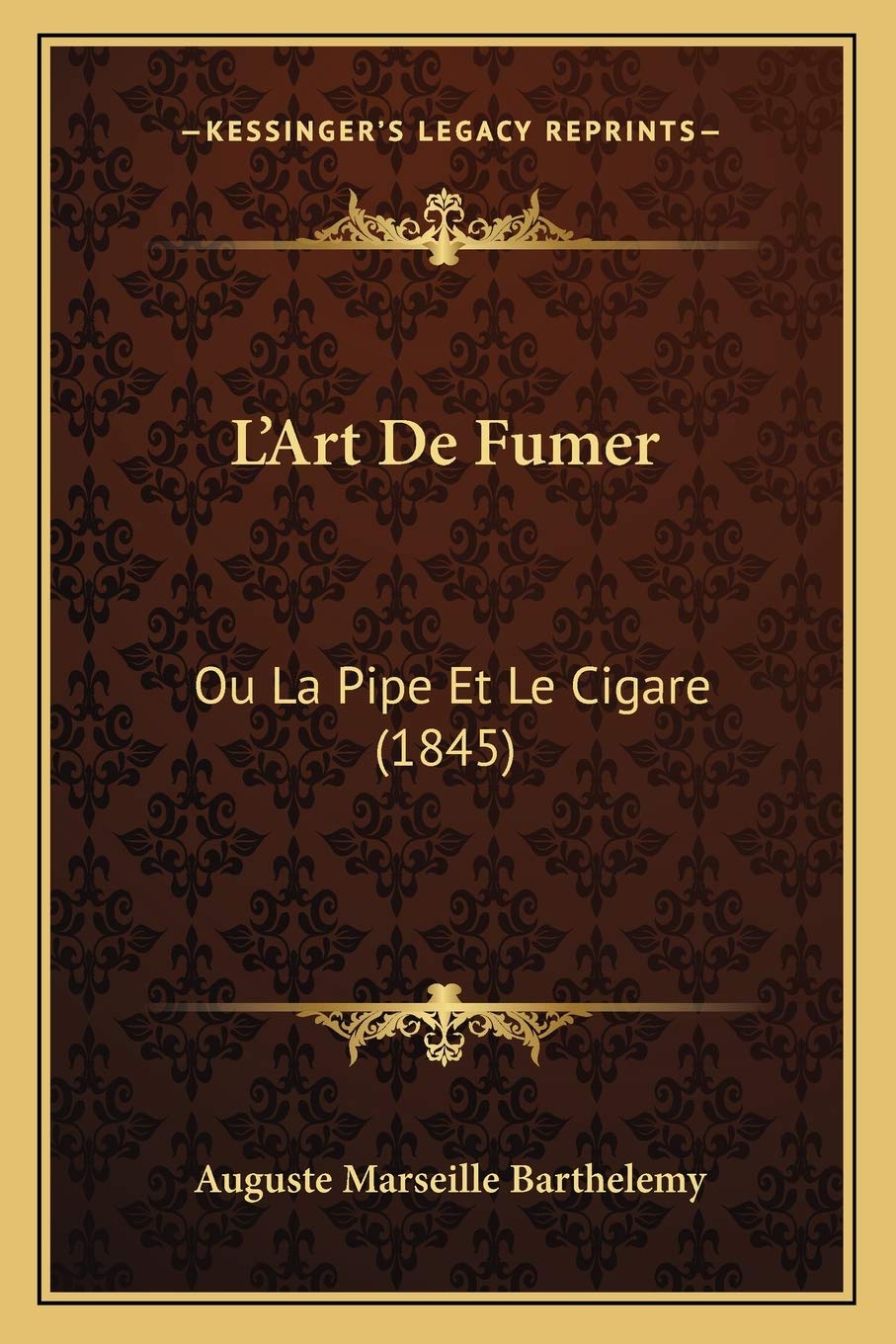 L'Art De Fumer: Ou La Pipe Et Le Cigare (1845) book