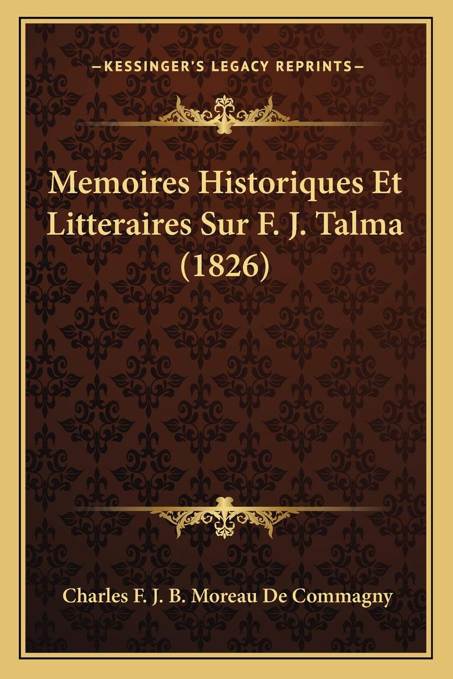 Memoires Historiques Et Litteraires Sur F. J. Talma (1826) book