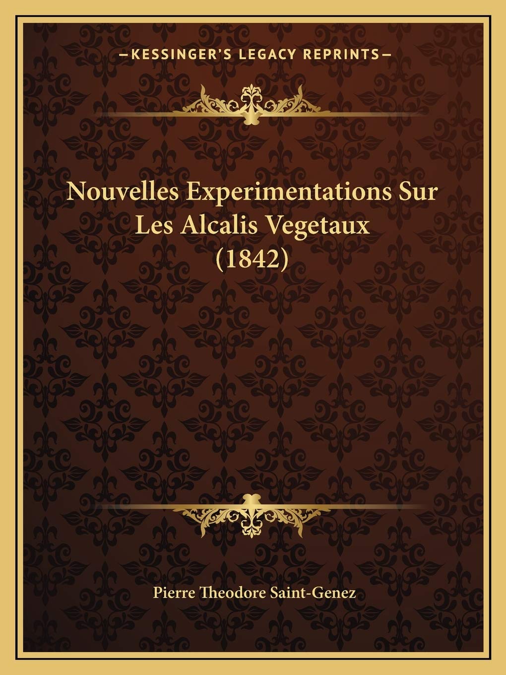 Nouvelles Experimentations Sur Les Alcalis Vegetaux (1842) book