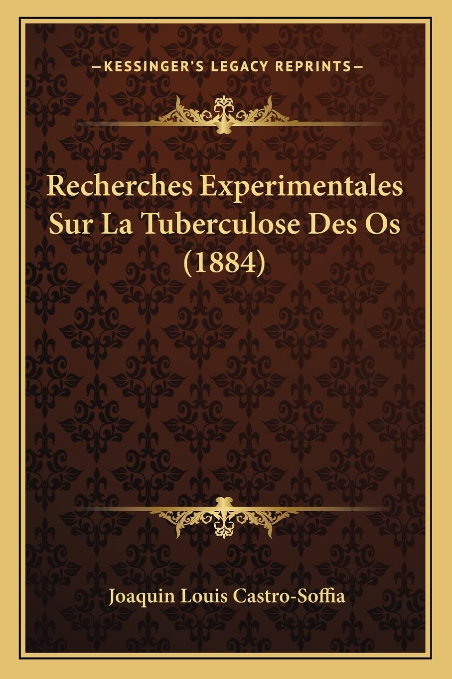 Recherches Experimentales Sur La Tuberculose Des Os (1884) book