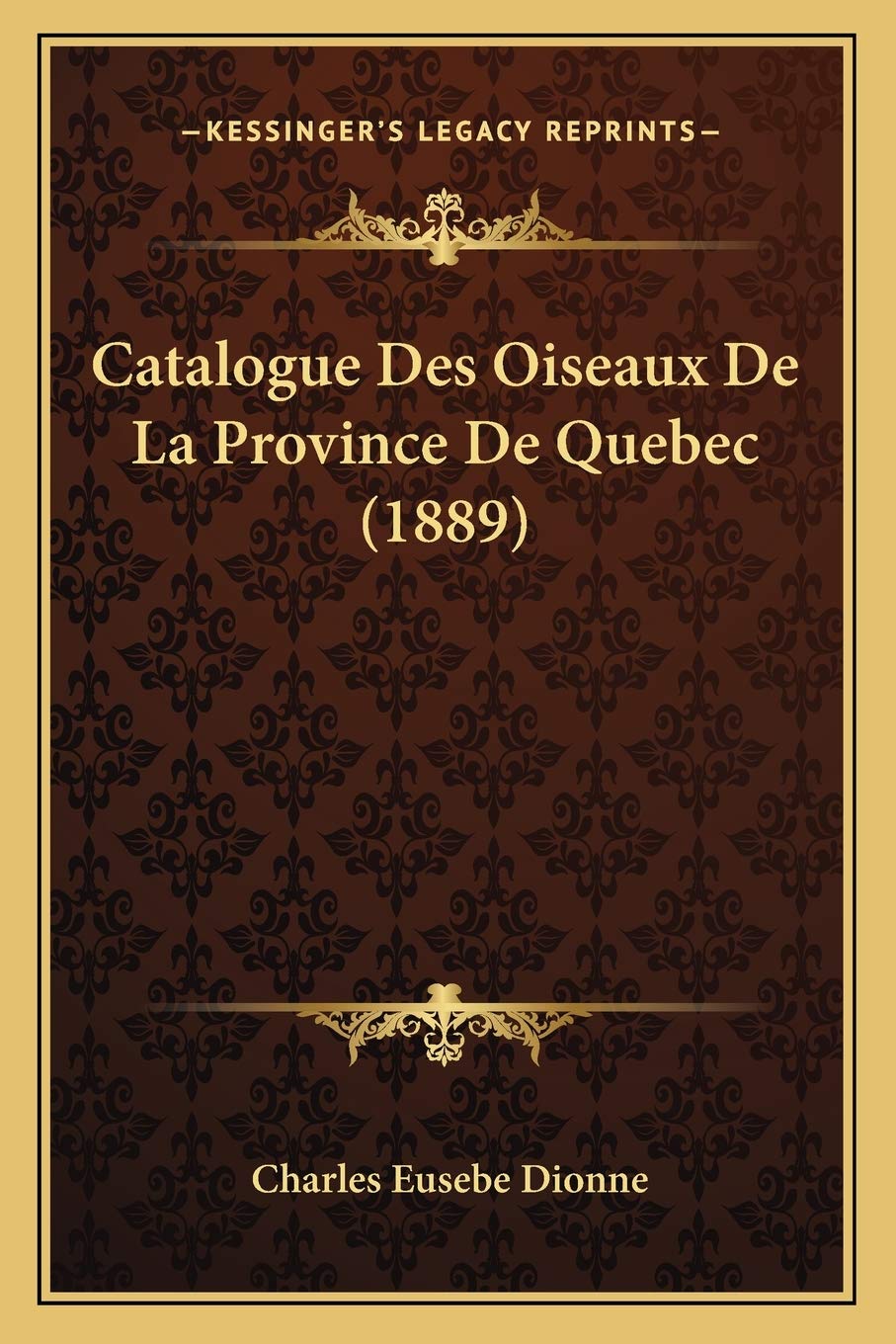 Catalogue Des Oiseaux De La Province De Quebec (1889) book
