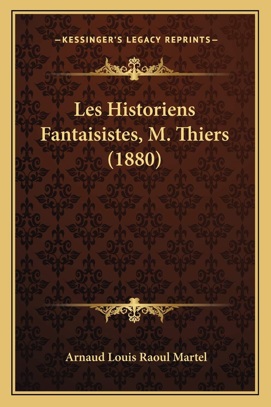 Les Historiens Fantaisistes, M. Thiers (1880) book