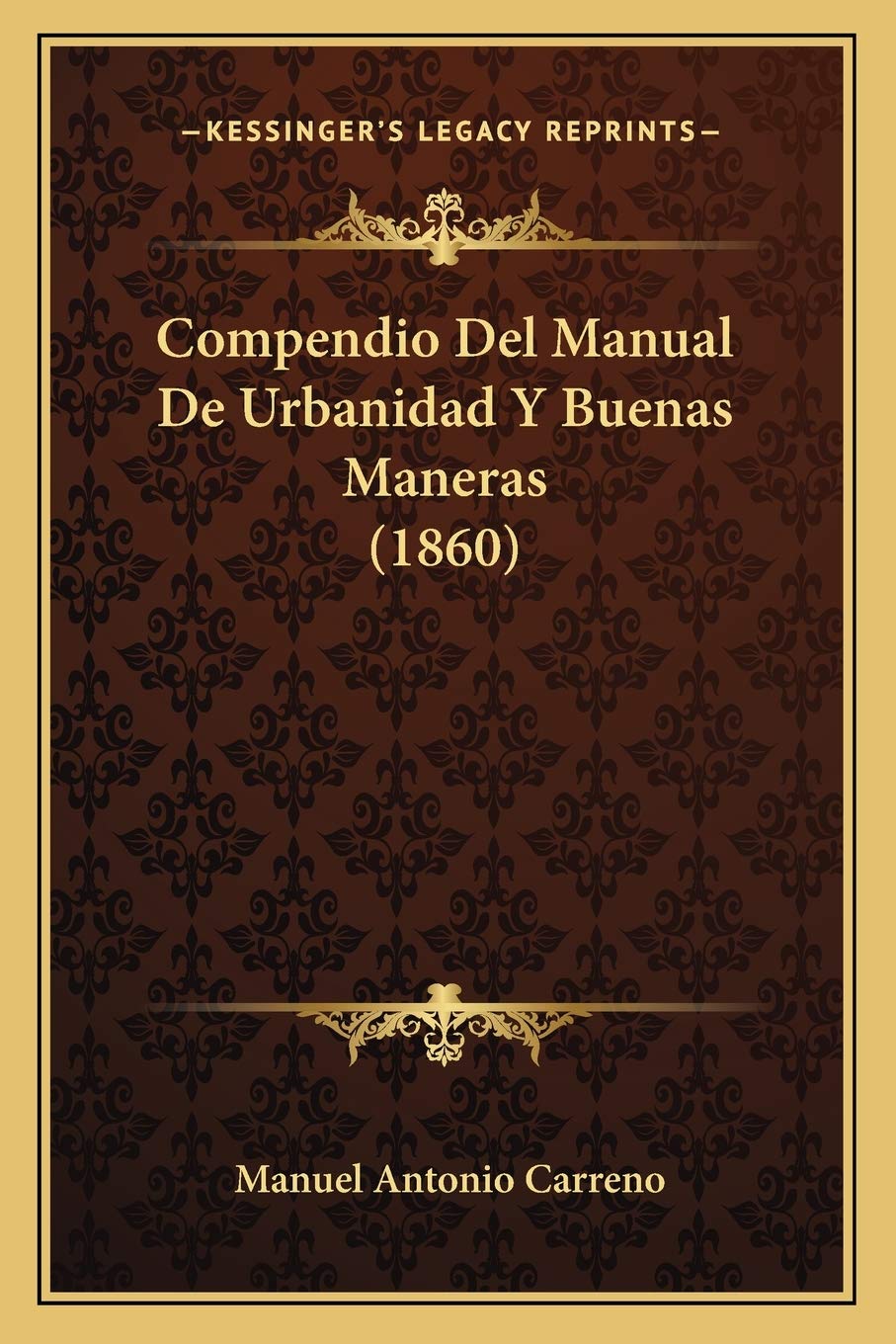 Compendio Del Manual De Urbanidad Y Buenas Maneras (1860) book