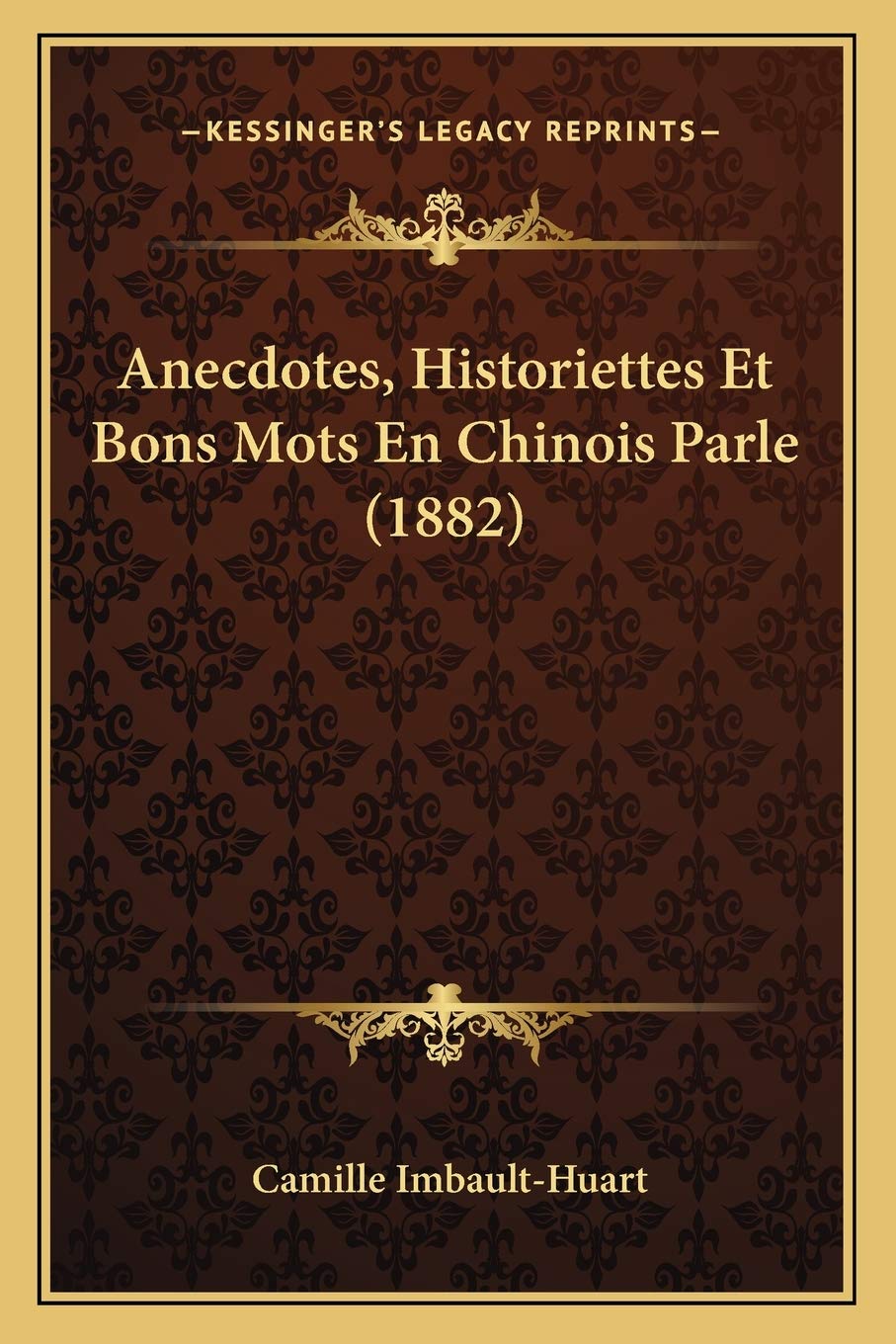 Anecdotes, Historiettes Et Bons Mots En Chinois Parle (1882) book