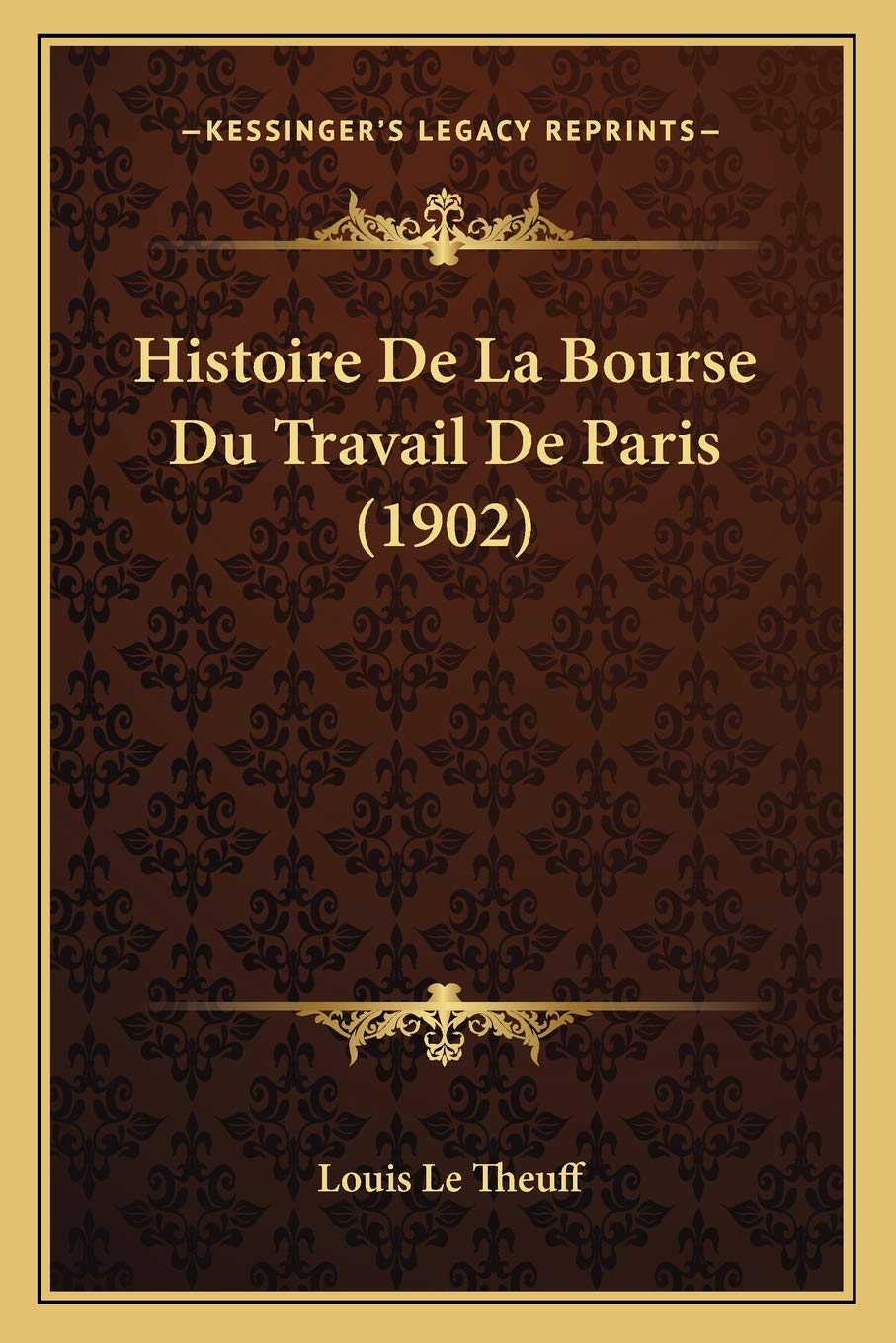 Histoire De La Bourse Du Travail De Paris (1902) book