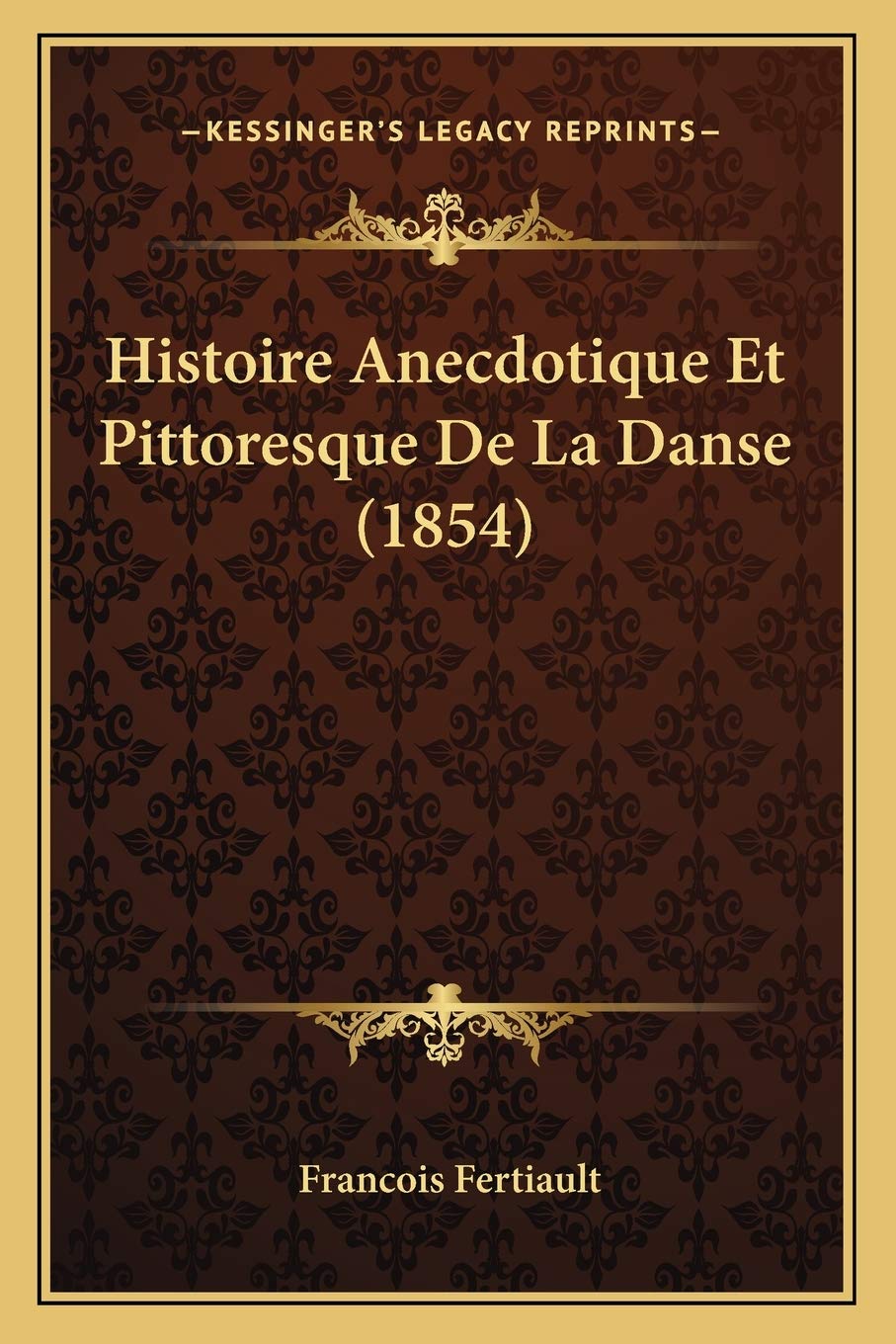 Histoire Anecdotique Et Pittoresque De La Danse (1854) book