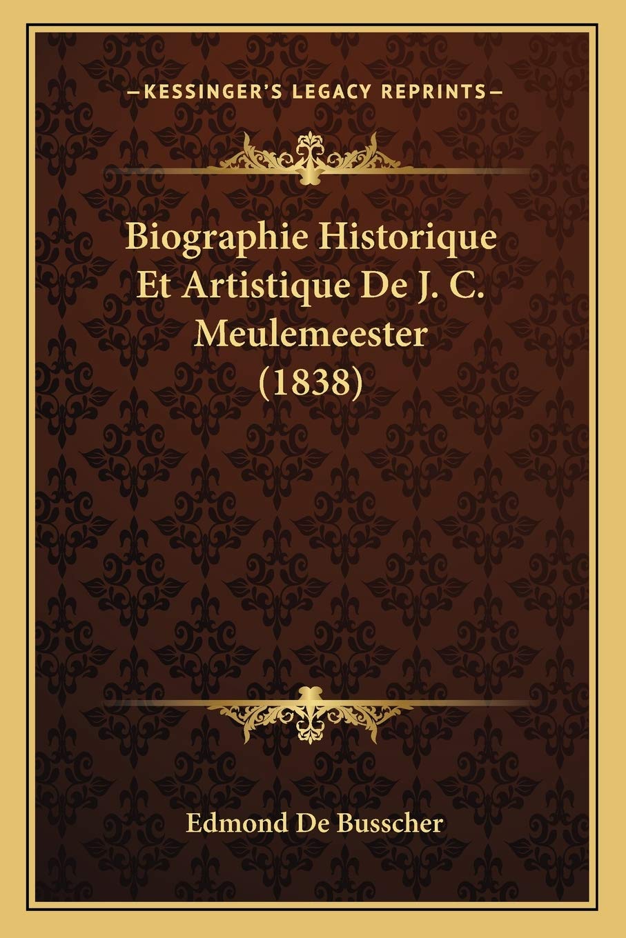 Biographie Historique Et Artistique De J. C. Meulemeester (1838) book