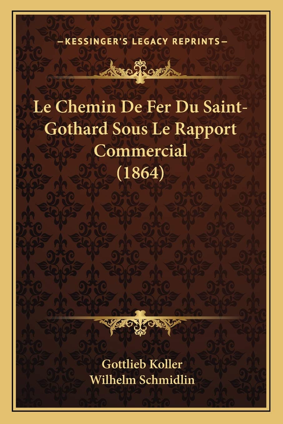 Le Chemin De Fer Du Saint-Gothard Sous Le Rapport Commercial (1864) book