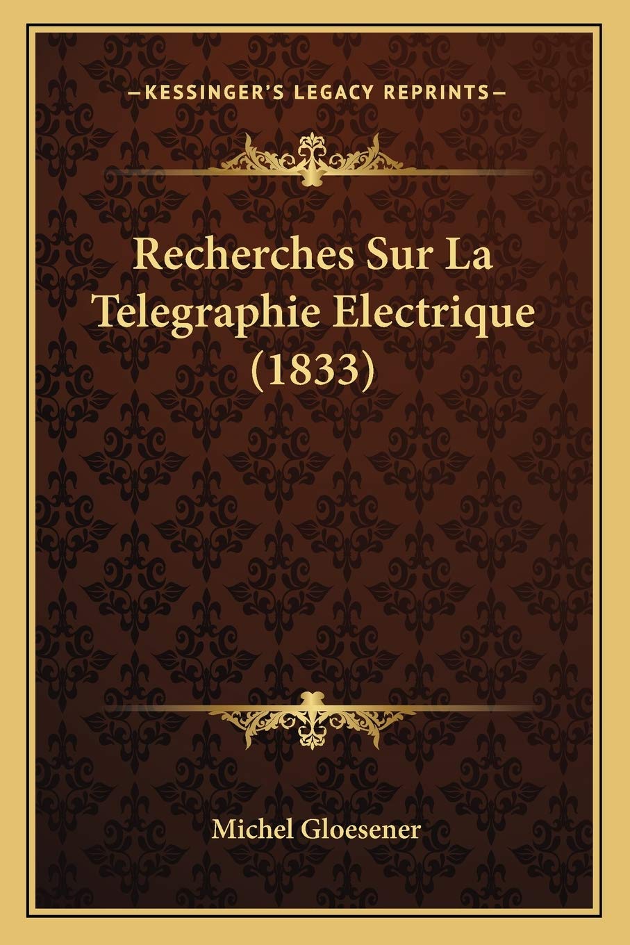 Recherches Sur La Telegraphie Electrique (1833) book