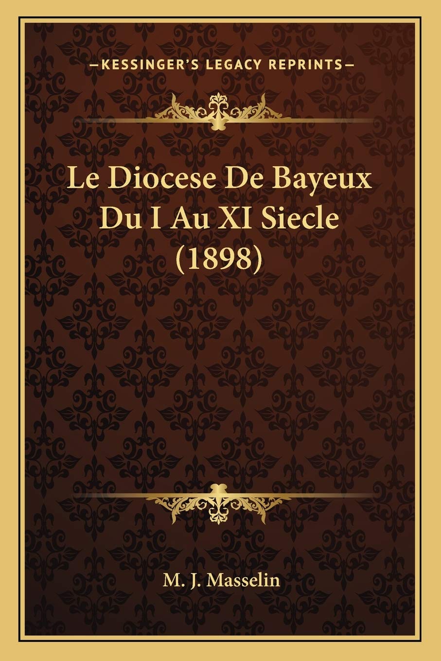 Le Diocese De Bayeux Du I Au XI Siecle (1898) book