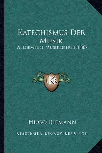 Katechismus Der Musik: Allgemeine Musiklehre (1888) Contemporary literature