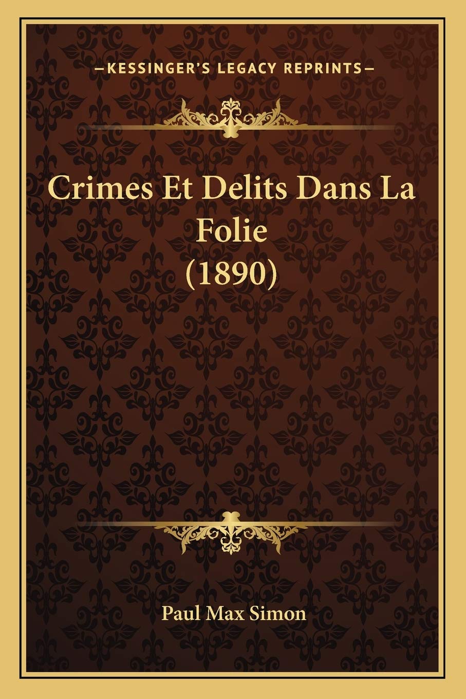 Crimes Et Delits Dans La Folie (1890) book